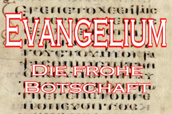 Das Evangelium