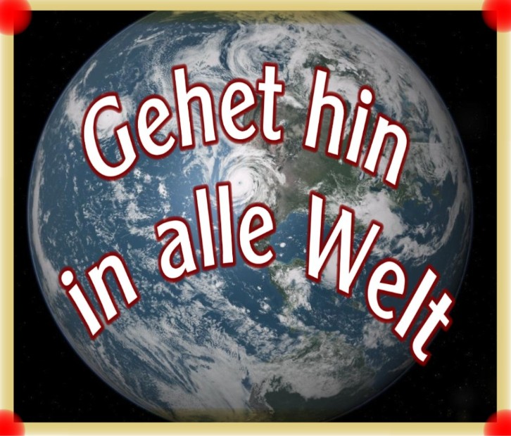 Missionsbefehl - in alle Welt