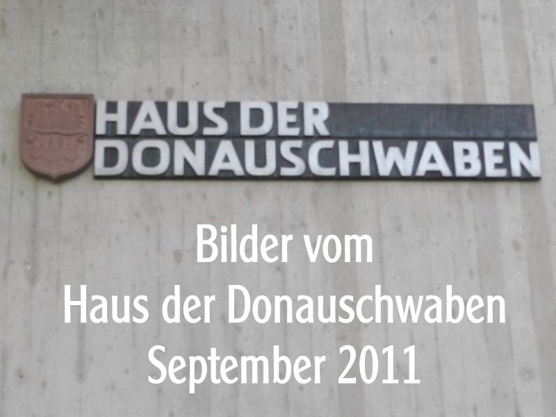 Das Haus der Donauschwaben - 2011