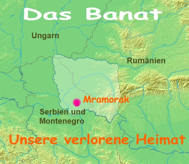 Das Banat - Unsere verlorene Heimat