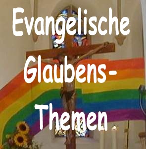 Evangelische Glaubensthemen